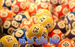 Tổng quan về xổ số siêu tốc.