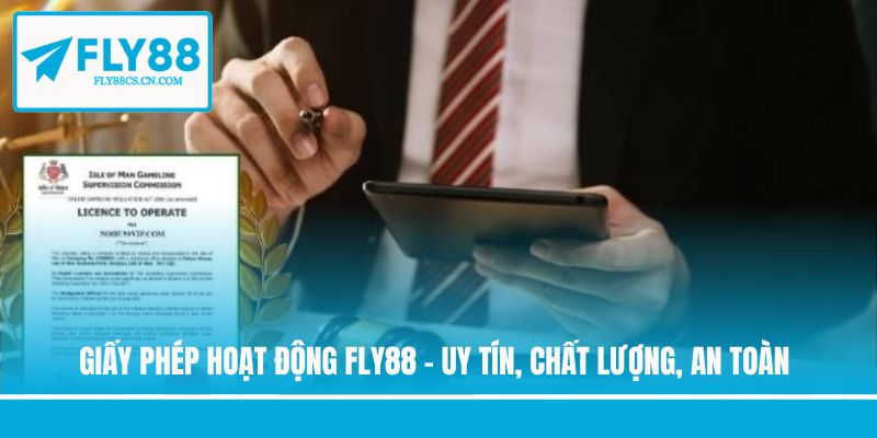Giấy Phép Hoạt Động Fly88 - Uy Tín, Chất Lượng, An Toàn